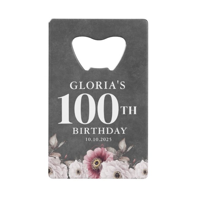 Floral Cheers to 100th Birthday Credit Card Bottle Opener (Front)