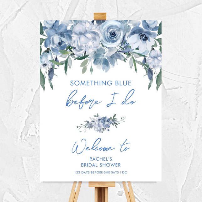 Floral Dusty Blue Fête des mariées Affiche de bien (something blue before i do bridal shower sign)
