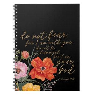 Floral Faith - Do Not Fear, For I Am With You Notebook