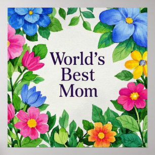 Floral Flower World's Best Mom  Poster