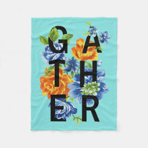 Floral Gather Quote Fleece Blanket