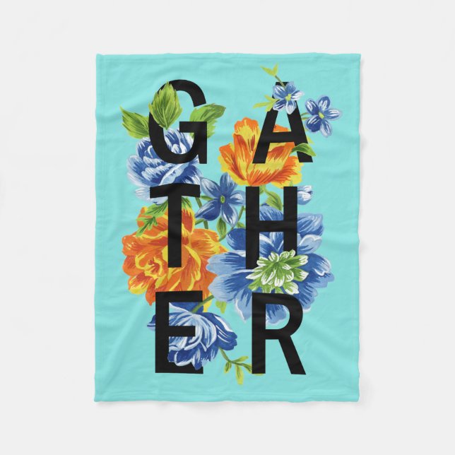 Floral Gather Quote Fleece Blanket (Front)