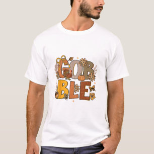 Floral Gobble Till You Wobble Turkey Thanksgiving T-Shirt