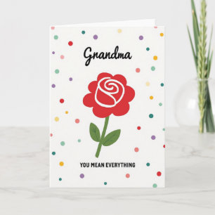 Floral Grandma You Mean Everything Card