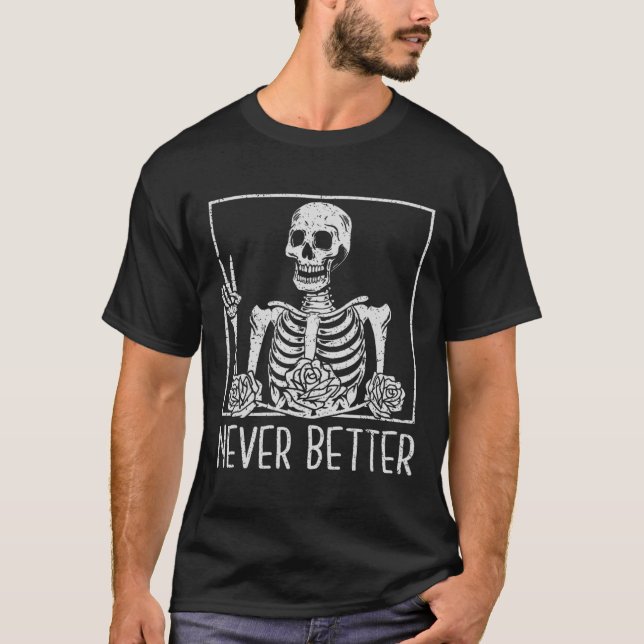 Floral Halloween Skeleton Drinking Coffee Never Be T-Shirt (Front)