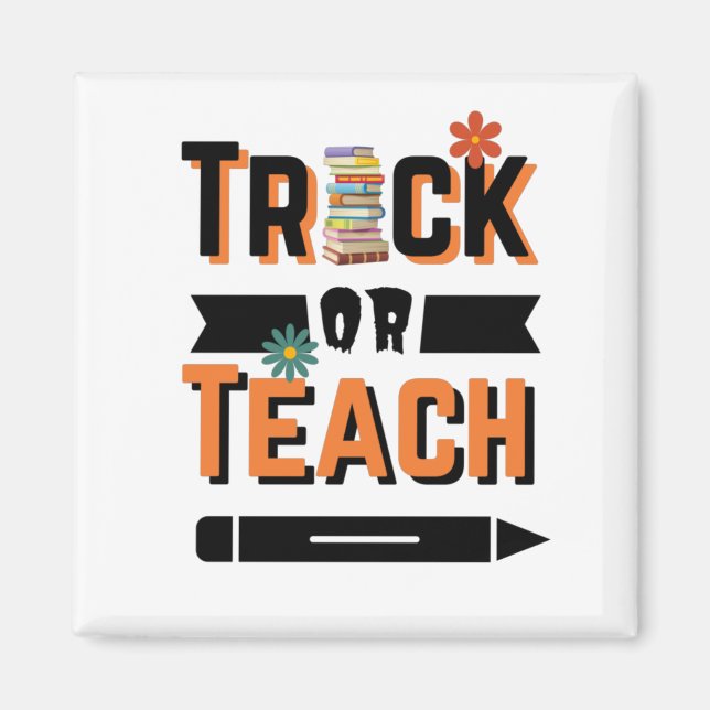 Floral Halloween Trick or Teach Magnet (Front)