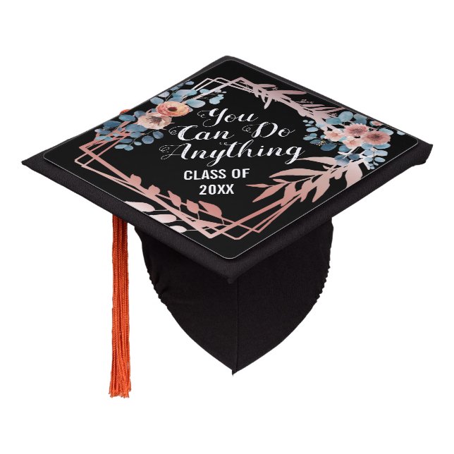 Floral Inspirational You Can Do Anything Graduation Cap Topper (Angled)