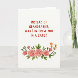 Floral Instead Of Grandbabies Card