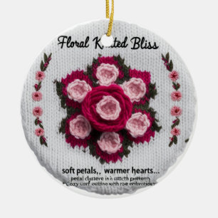 Floral Knitted Bliss Ceramic Ornament   Rose Keeps
