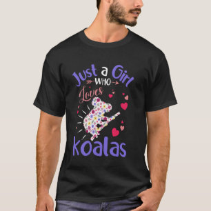 Floral Koala Girls Women Just A Girl Who Loves Koa T-Shirt
