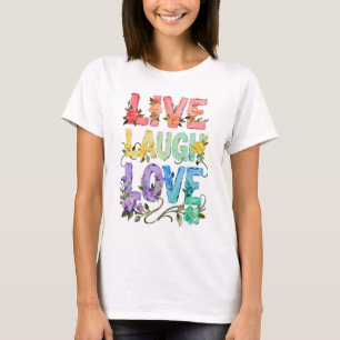Floral Live Laugh Love T-Shirt Cute Women's Typo