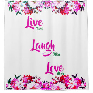 Floral "Live Well, Laugh Often, Love Much"
