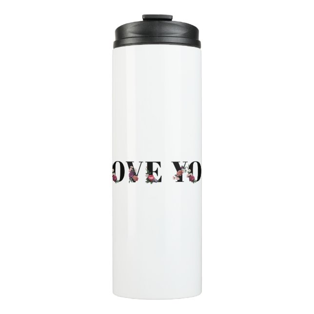 Floral love you word typography design element thermal tumbler (Front)