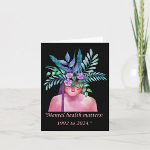 Floral Mental Health Design 1992 To 2024 Awareness Card
