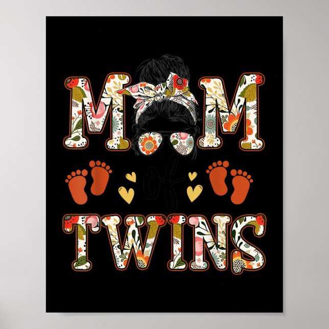 Floral Mom Of Twins Messy Bun Happy Mother Day Poster (Front)