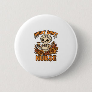 Floral Night Shift Nurse Skeleton Halloween RN Nur 2 Inch Round Button