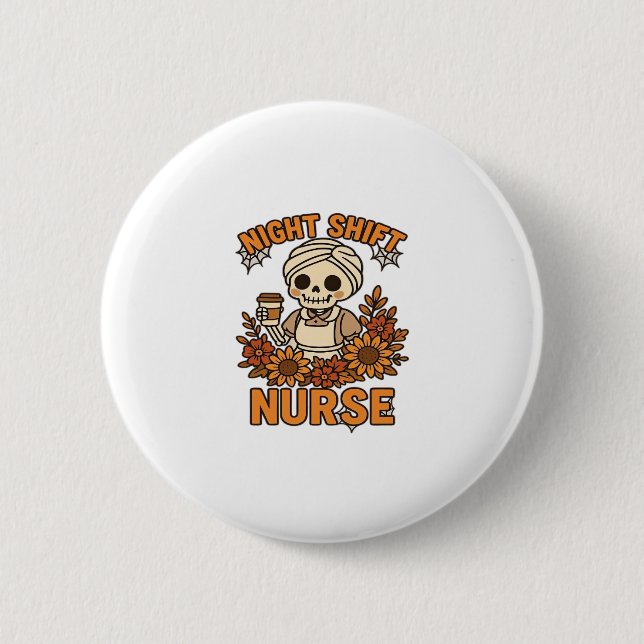 Floral Night Shift Nurse Skeleton Halloween RN Nur 2 Inch Round Button (Front)