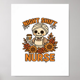 Floral Night Shift Nurse Skeleton Halloween RN Nur Poster