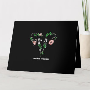 Floral No Uterus No Opinion Women's Rights Card