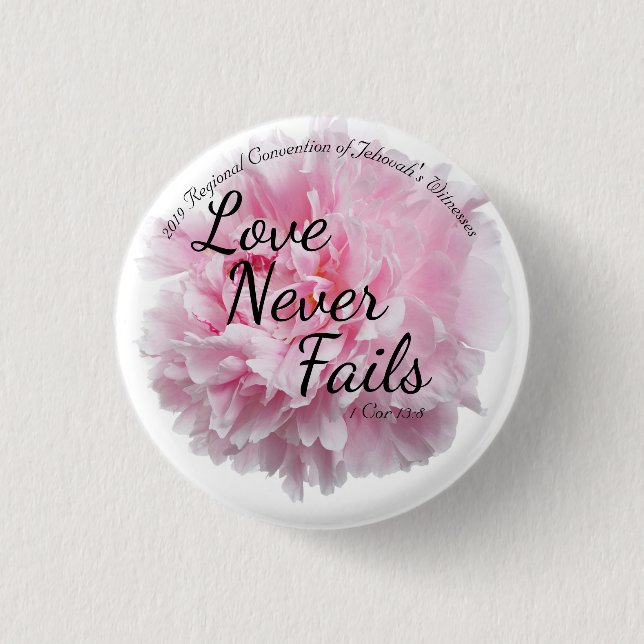 Floral Peony Love Never Fails 2019 JW Convention 1 Inch Round Button (Front)