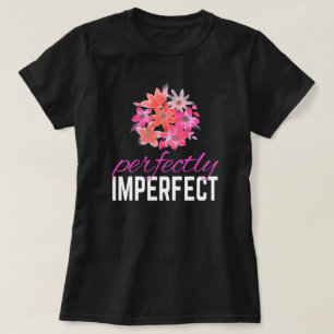 Floral Perfectly Imperfect T-Shirt
