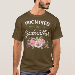 Floral Promoted Godmother Pregnancy Announcement B T-Shirt