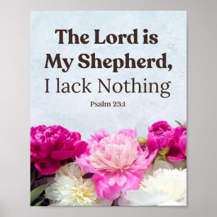  Floral Psalm 23:1 The Lord is My Shepherd  Poster