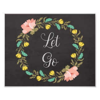 Floral Quote Print, Inspirational Quote Photo Print