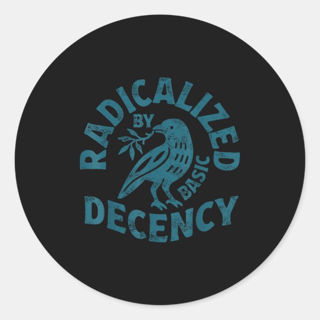 Floral Radicalized By Basic Decency Feminist Activ Classic Round Sticker (Front)