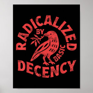 Floral Radicalized By Basic Decency Feminist Activ Poster