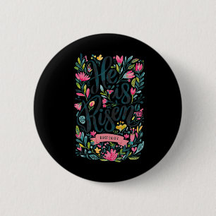 Floral Religious He Is Risen Christian Happy Easte 2 Inch Round Button