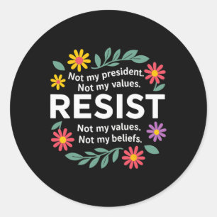 Floral Resist Anti-trump Not My President Democrat Classic Round Sticker