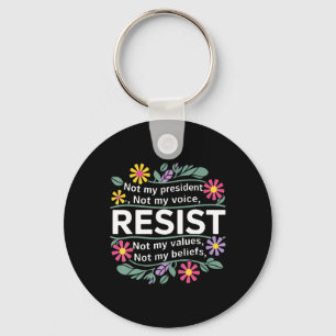Floral Resist Not My President Anti-trump Womens M Keychain