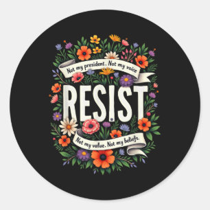 Floral Resist Trump Not My President Classic Round Sticker