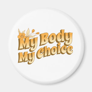 Floral Retro My Body My Choice Women's Rights Magnet