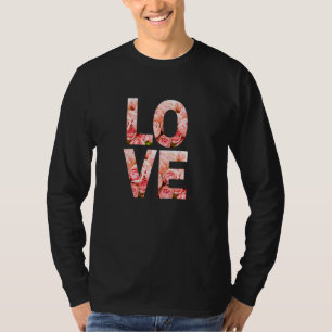 Floral Rose Love T-Shirt