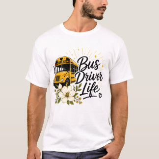 Floral School Bus Driver T-Shirt - "Bus Driver Lif