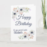 Floral Sister Happy Birthday Card<br><div class="desc">A beautiful custom happy birthday card for your sister or best friend. Delicate watercolor floral design. Change name and message to personalize.</div>