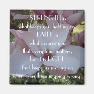 Floral Strength, Faith and Hope Magnet