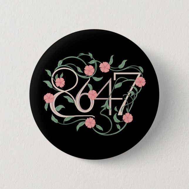 Floral Subtle Anti Trump 8647 86 47 Boho 2 Inch Round Button (Front)