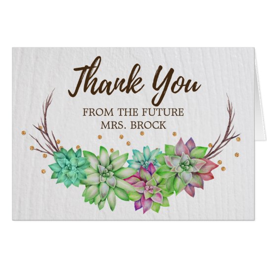 Floral Succulent Thank You From the Future Mrs Card