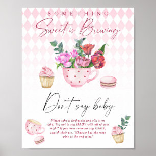 Floral tea party baby shower Don't say baby Poster