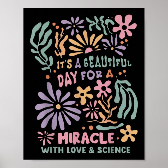 Floral Transfer Day Ivf Its A Beautiful Day For Mi Poster (Front)