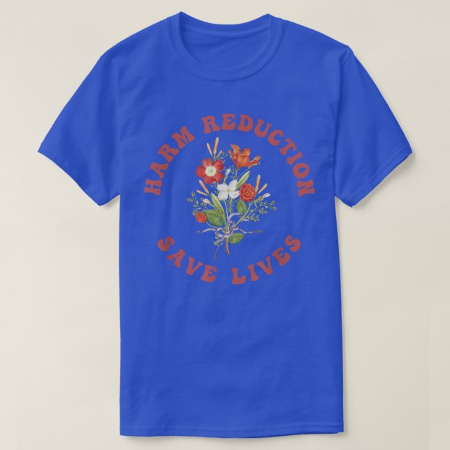 Floral Vibe - Harm Reduction T-Shirt (Design Front)