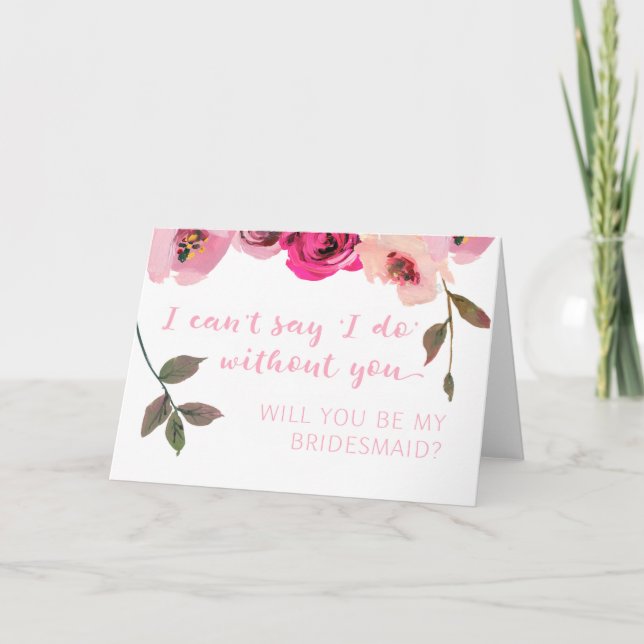 Floral Will You Be My Bridesmaid Proposal Card (Front)