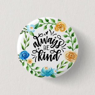 Floral Wreath/Always Be Kind 1 Inch Round Button