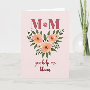 Floral You Help Me Bloom Card