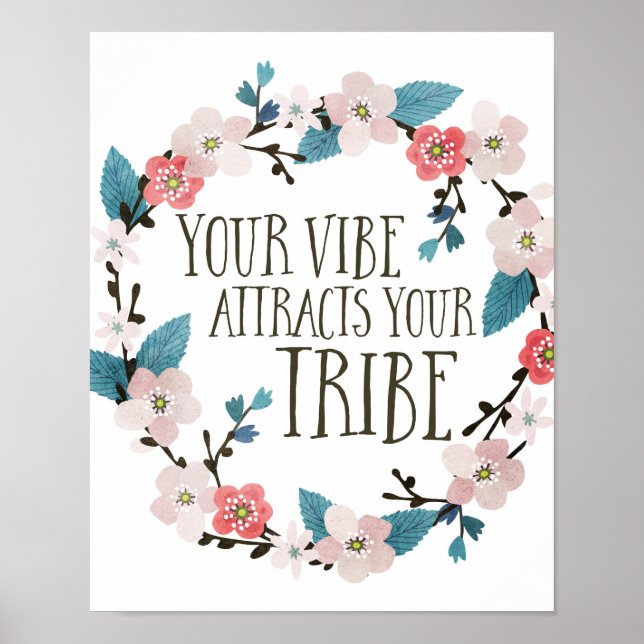 Floral Your Vibe Attracts Your Tribe Poster (Front)