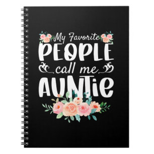 Florals My Favorite People Call Me Auntie Notebook