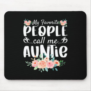 Florals My Favourite People Call Me Auntie Mouse Pad